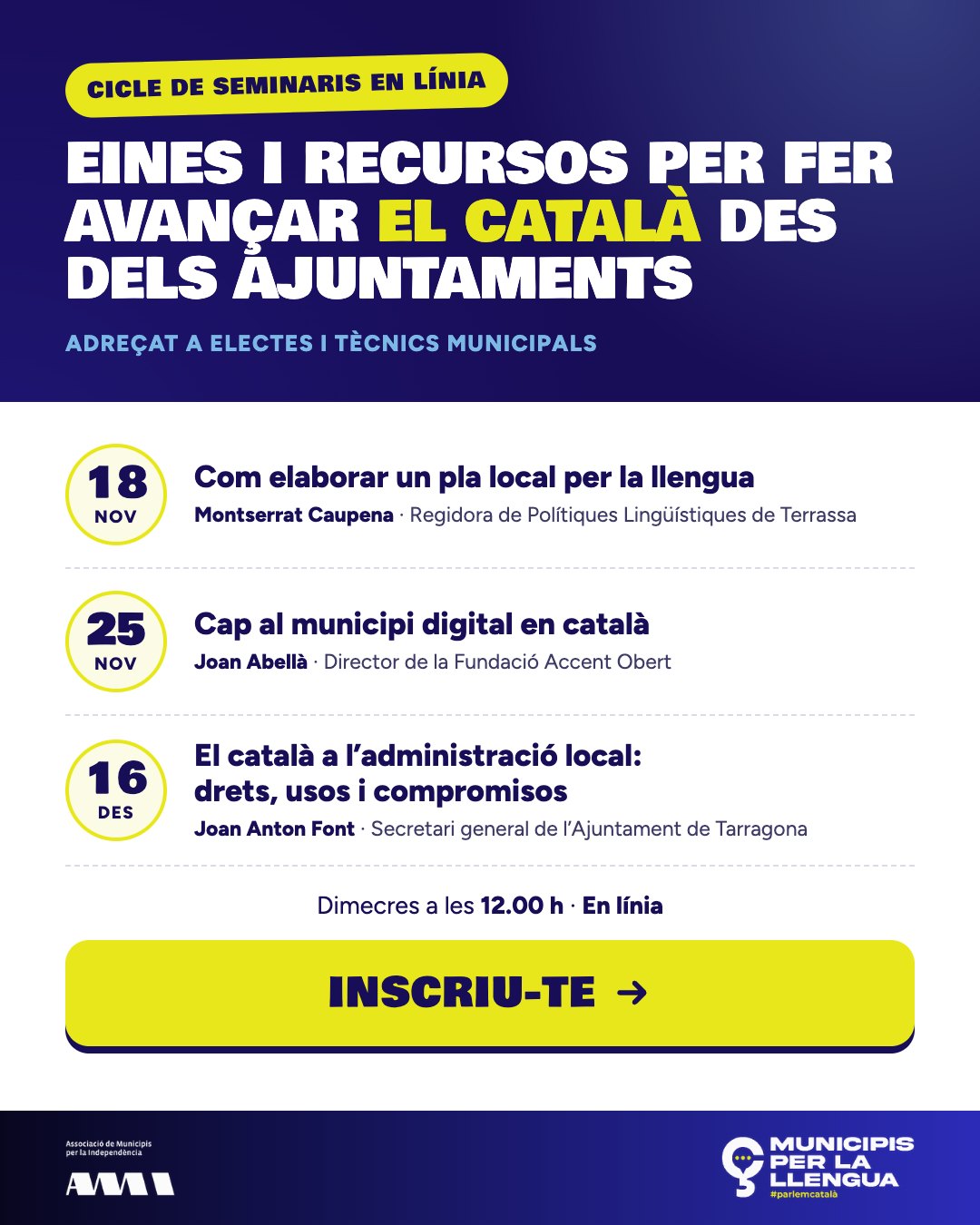 Cicle de seminaris en línia: Eines i recursos per fer avançar el català des dels ajuntaments. 18 de novembre, Com elaborar un pla local per la llengua, amb Montserrat Caupena. 25 de novembre, Cap al municipi digital en català, amb Joan Abellà. 16 de desembre, El català a l’administració local: drets, usos i compromisos, amb Joan Anton Font. Dimecres a les 12.00 h, en línia. Inscriu-te.